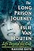 The Long Prison Journey of Leslie van Houten by Karlene Faith