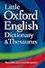 Little Oxford Dictionary and Thesaurus