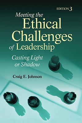Meeting the Ethical Challenges of Leadership: Casting Light or Shadow (Paperback)