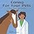 Caring for Your Pets: A Boo...
