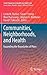 Communities, Neighborhoods, and Health by Burton