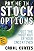 Pay Me in Stock Options: Manage the Options You Have, Win the Options You Want