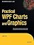 Practical WPF Charts and Graphics (Expert's Voice in .NET)