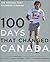 100 Days that Changed Canada by Mark  Reid