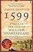 1599: A Year in the Life of...