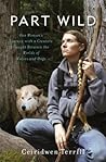 Part Wild: One Wo...
