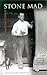 Stone Mad