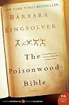 The Poisonwood Bible by Barbara Kingsolver The Poisonwood Bible by Barbara Kingsolver