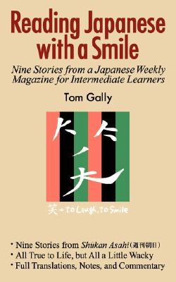 Reading Japanese with a Smile: Nine Stories from a Japanese Weekly Magazine for Intermediate Learners (English and Japanese Edition)