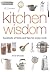 Kitchen Wisdom: Hundreds of Hints and Tips for Every Cook