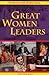 Great Women Leaders (Women'...