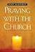 Praying with the Church: Fo...