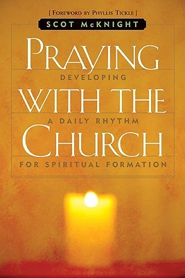 Praying with the Church: Following Jesus Daily, Hourly, Today (Paperback)