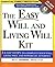 The Easy Will and Living Will Kit: A Simple Plan Everyone Should Have