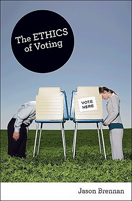The Ethics of Voting (Hardcover)