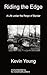 Riding the Edge by Kevin  Young