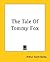 The Tale Of Tommy Fox