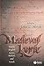 Medieval Lyric: Middle English Lyrics, Ballads, and Carols