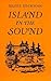 Island in the Sound by Hazel Heckman