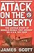 The Attack on the Liberty: The Untold Story of Israel's Deadly 1967 Assault on A U.S. Spy Ship