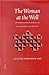 The Woman at the Well: Interpretation of John 4:1-42 in Retrospect and Prospect (Biblical Interpretation Series, 61)