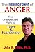 The Healing Power of Anger: The Unexpected Path to Love and Fulfillment