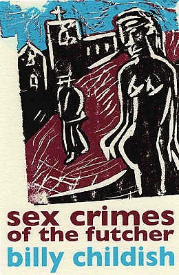 Sex Crimes of the Futcher (Paperback)