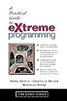 Practical Guide to eXtreme Programming, A Practical Guide to eXtreme Programming, A