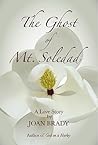 The Ghost of Mt. Soledad by Joan   Brady