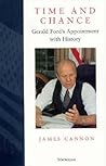 Time and Chance: Gerald Ford's Appointment with History