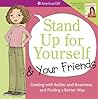 Stand Up for Yourself and Your Friends by Patti Kelley Criswell