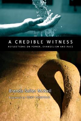 A Credible Witness: Reflections on Power, Evangelism and Race (Paperback)