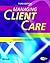 Managing Client Care: Managing Client Care