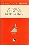 La Locura de Carlota de Habsburgo