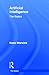 Artificial Intelligence: The Basics: The Basics