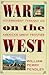 War on the West by William Perry Pendley