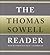 The Thomas Sowell Reader
