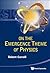 On The Emergence Theme Of Physics