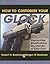 How to Customize Your Glock: Step-by-Step Modifications You Can Do at Little Cost