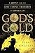 God's Gold: A Quest for the Lost Temple Treasures of Jerusalem