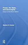 Power, the State, and Sovereignty: Essays on International Relations Power, the State, and Sovereignty: Essays on International Relations