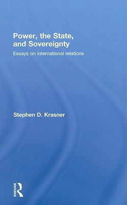 Power, the State, and Sovereignty: Essays on International Relations (Hardcover)