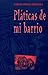 Platicas De Mi Barrio (Spanish Edition) (Spanish and English Edition)