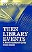 Teen Library Events: A Month-by-Month Guide (Libraries Unlimited Professional Guides for Young Adult Librarians Series)