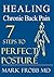 Healing Chronic Back Pain: 7 Steps to Perfect Posture