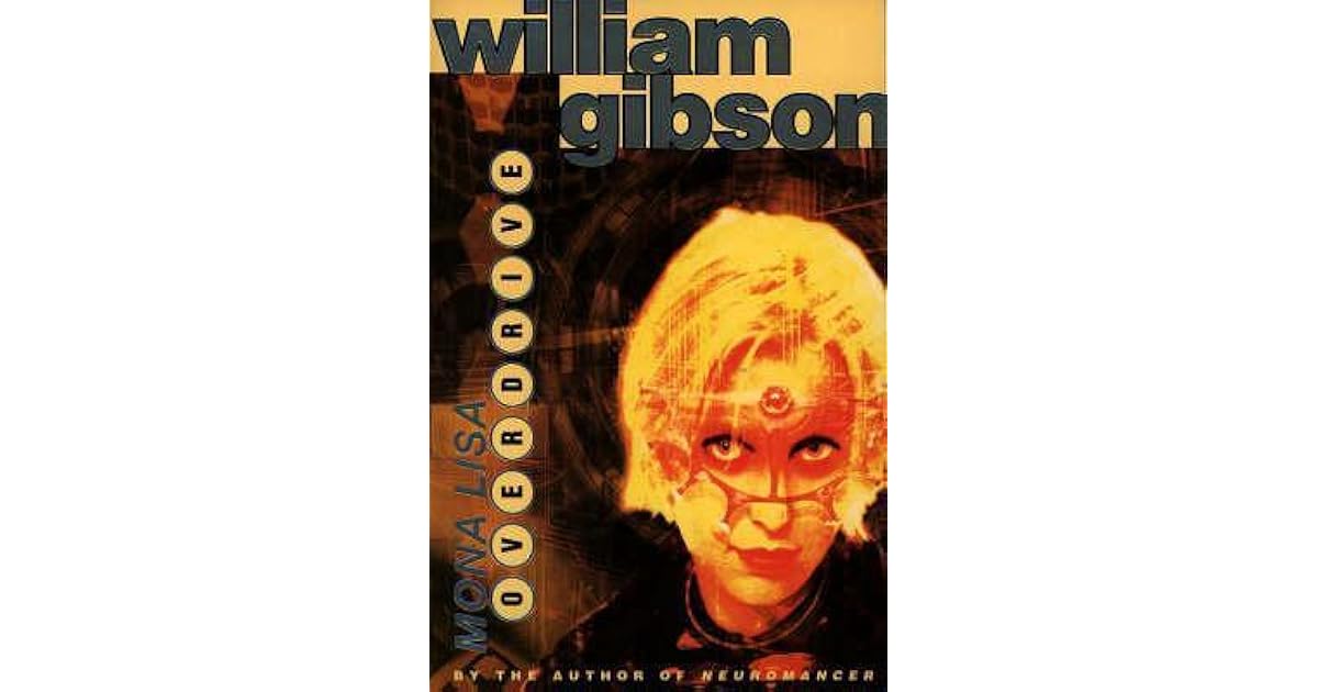 Mona Lisa Overdrive (Sprawl, 3) by William Gibson
