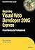 Beginning Visual Web Developer 2005 Express: From Novice to Professional (Beginning: From Novice to Professional)