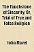 The Touchstone of Sincerity; Or, Trial of True and False Religion