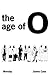 The Age of O: Monday