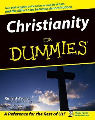 Christianity For Dummies (For Dummies Series)